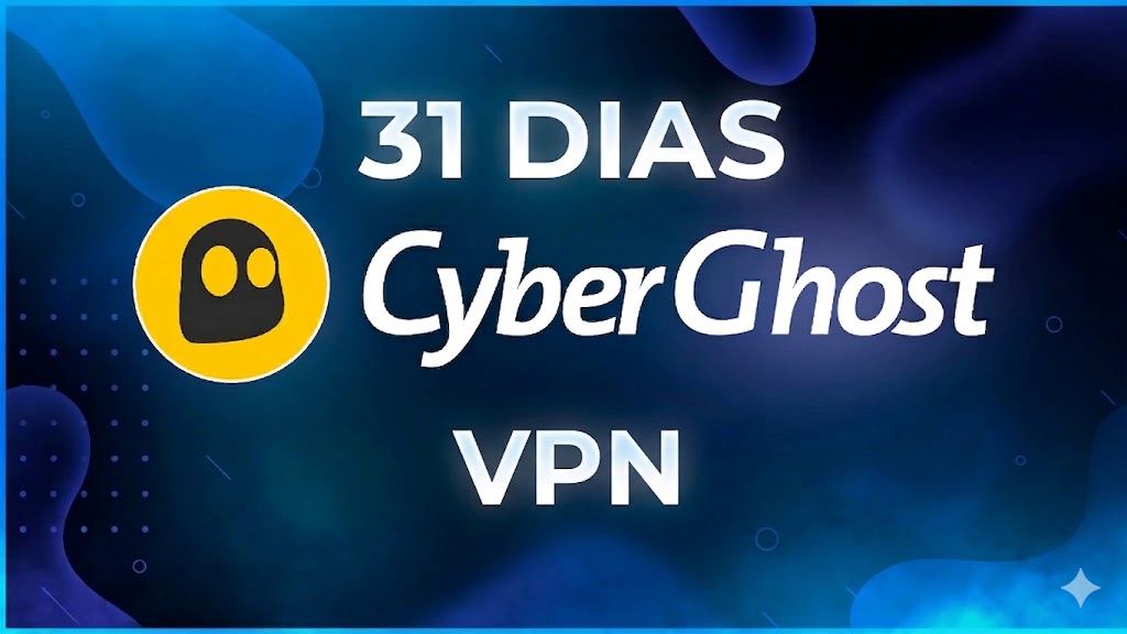 VPN CyberGhost de 15 a 31 Dias